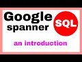 Introduction to Google Cloud Spanner