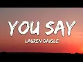Lauren Daigle - You Say (Lyrics)