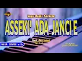 Download Lagu ASSEKI ADA JANCIE KARAOKE NADA COWOK