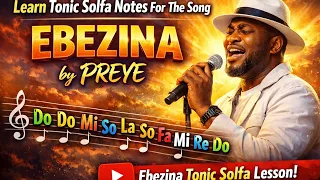 learn tonic solfa notes for the song ebezina by preye