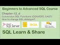 Chapter-12d SQL Datatype Conversion Functions CAST CONVERT