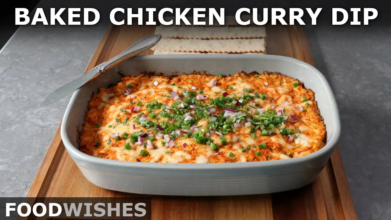 Baked Chicken Curry Dip   Food Wishes