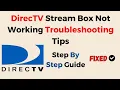 DirecTV Stream Box Not Working Troubleshooting Tips