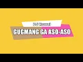 GUGMANG GA ASO-ASO by OBM)