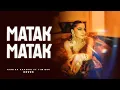 Download Lagu MATAK MATAK | Official Video | Kanika Kapoor | TimiBOI