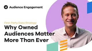 Owned Audiences Win The First-Party Data Advantage