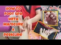 How to foot spa with manicure and pedicure Mari Knell