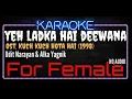 Download Lagu Karaoke Yeh Ladka Hai Deewana For Female HQ Audio - Udit Narayan \u0026 Alka Yagnik