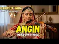 Lagu ANGIN (BOLLYWOOD INDIA VERSION) Merdu • Syahdu • Bikin Hanyut