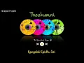 Download Lagu Theekuruvi || Kangalal Kaidhu Sei || High Quality Audio 🔉