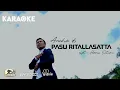 Download Lagu Ancha ds ~ Pasu Ritallasatta || KARAOKE