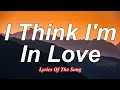 Download Lagu Kat Dahlia  - I Think I m In Love (Lyrics)