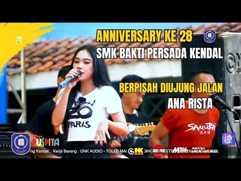 Download MP3 Ana Rista. Berpisah Di Ujung Jalan . New Puspita Anniversary Smk Bp Kendal Ke 28