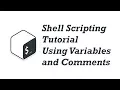 02 Shell Scripting Tutorial for Beginners - Using Variables and Comments
