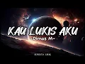 Download Lagu Kau Lukis Aku - Dimas M || Lirik Lagu