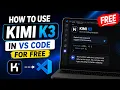 How to Use Kimi K3 in VS Code Free Unlimited AI Coding Setup Guide