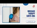 Massage Therapy Santa Ana