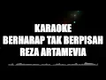 Download Lagu Berharap Tak Berpisah - Reza Artamevia KARAOKE