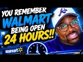 You Remember Walmart Being Open 24 Hours