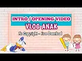Download Lagu TEMPLATE INTRO / OPENING VLOG ANAK || Bebas Copyright - Link Download di Deskripsi