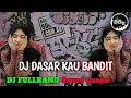 Download Lagu DJ DASAR KAU BANDIT - REMIX FULLBAND SOUNGANJUR - VIRAL TIKTOK