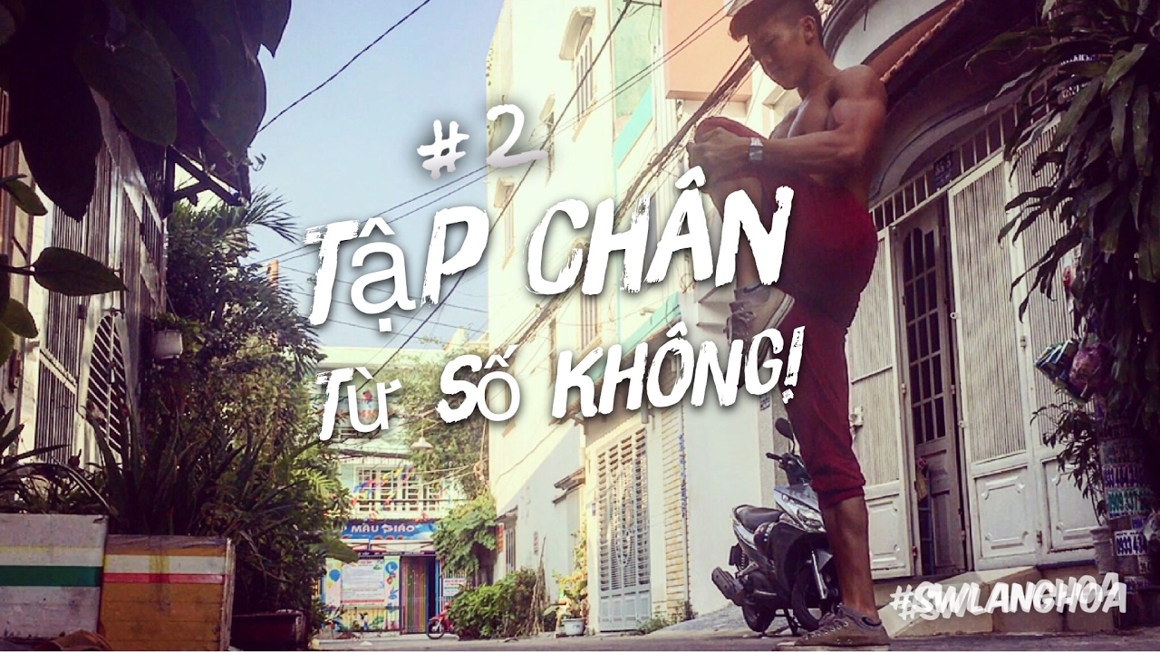 Outline Video #2 Tập mông đùi từ con số không - How to start Calisthenics 👍 | Street Workout Làng Hoa