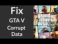 Fix for Corrupt Data in GTA V Corrupt Data Please Reboot GTA 5 Corrupt Data Fix