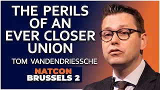 Tom Vandendriessche | Perils of an Ever Closer Union: We Must Take Back Control | NatCon Brussels 2