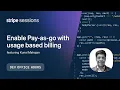 Enabling pay-as-you-go with usage based billing