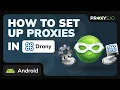 Set Up Proxies on Android in 5 Minutes Drony App Tutorial