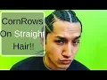 Cornrows on Straight Hair