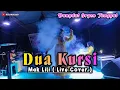 DUA KURSI - MAK LILI / DANGDUT LIVE COVER viral