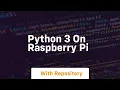 python 3 on raspberry pi