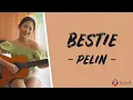 Download Lagu Bestie - Pelin (Lirik Lagu)