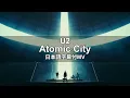 Download Lagu 【和訳MV】U2 - Atomic City / アトミック・シティ【スフィアの会場を使用したMV】