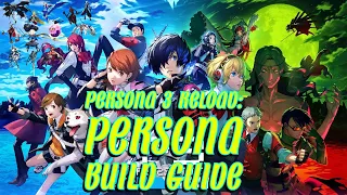Persona 3 Reload Persona build guide