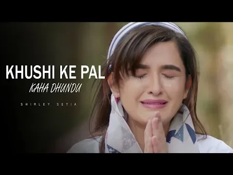 Download MP3 Khusi Ke Pal Kha Dhundu | Shirley Setia | Latest Hindi Sad Song 2018 | Best Ever Sad Song