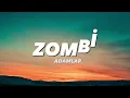 ADAMLAR - ZOMBİ - CİĞERİMİ DELİVEREN AŞKI GÖRÜN (lyrics/sözleri)