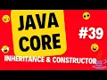 JAVA CORE INHERITANCE AND CONSTRUCTOR Learn From Zero Java To Master