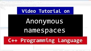 UnNamed or Anonymous Namespaces in C CPP Programming Tutorials