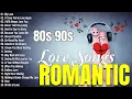 Download Lagu Romantic 80s 90s Love Songs Full Album - Greatest Love Ballads Collection - Endless Love