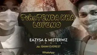 eazysa u0026 misterwiz thitsha tenda kha lufuno mp3 feat isaiah everest