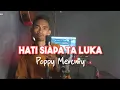 Download Lagu POPPY MERCURY HATI SIAPA TA LUKA COVER BY IBRAHIM DAUD Download Lagu POPPY MERCURY HATI SIAPA TA LUKA COVER BY IBRAHIM DAUD