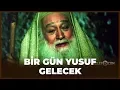 Download Lagu 1200 Yıldır Yusuf'u Kuyuda Bekleyen Kim? - Hz Yusuf 6. Bölüm