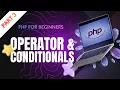 PHP Operators Control Structures Explained If Else Arithmetic Logical Conditional