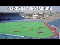 The Weirdest MLB Stadiums of All time