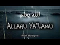 Download Lagu Allahu Ya’Lamu - الله يعلم || Arabic Nashed || [Sped-Up+Reverb] || Repeated 20 Times| #naat #nasheed
