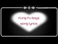 Download Lagu Kung Fu boys song lyrics in English