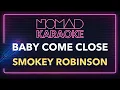 Smokey Robinson - Baby Come Close (Karaoke)