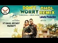 Download Lagu Dont Worry Dhol Remix Karan Aujla Deep Jandhu Feat Lahoria Production DJ gurpreet panwar
